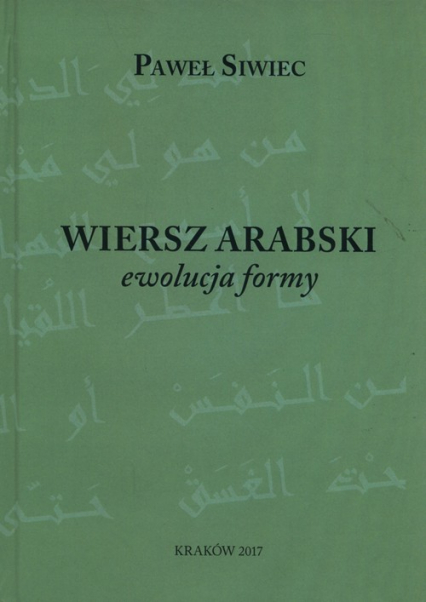 Wiersz arabski ewolucja formy - Paweł Siwiec | okładka