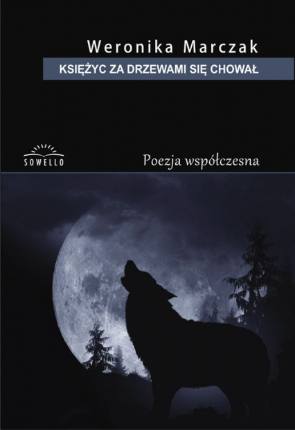 Księżyc za drzewami się chował - Weronika Marczak | okładka