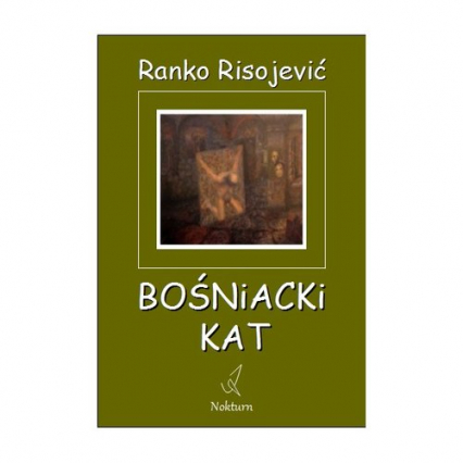 Bośniacki Kat - Ranko Risojevic | okładka