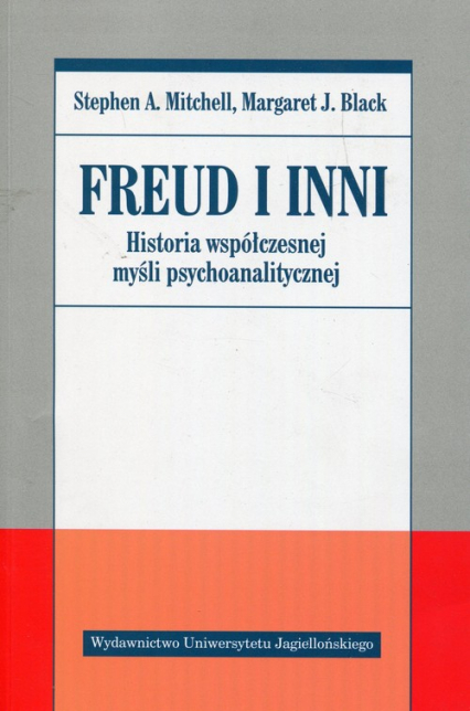 Freud i inni Historia współczesnej myśli psychoanalitycznej - Black Margaret J., Mitchell Stephen | okładka