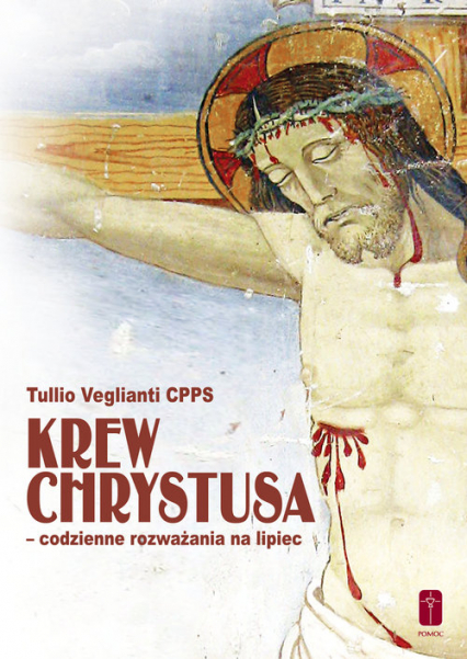 Krew Chrystusa codzienne rozważania na lipiec - Tullio Veglianti | okładka