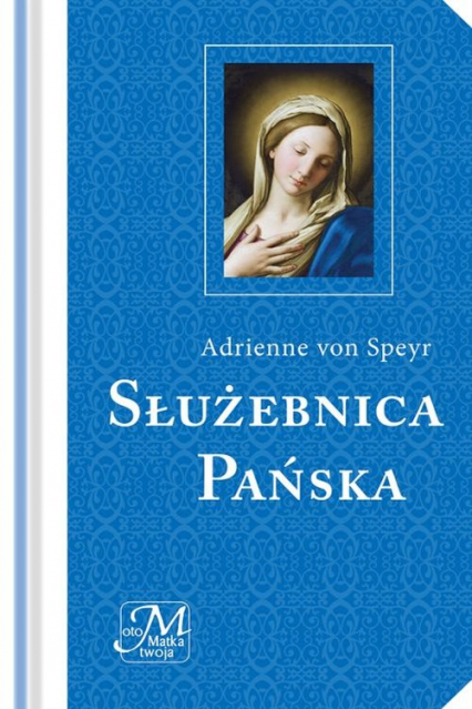 Służebnica Pańska - Adrienne Speyr | okładka