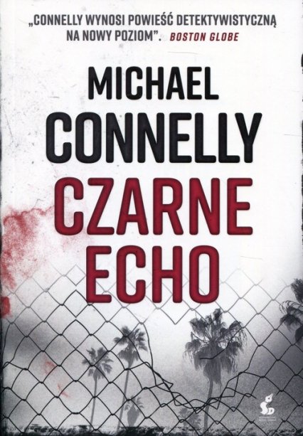 Czarne echo - Michael Connelly | okładka