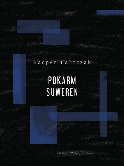 Pokarm suweren - Kacper Bartczak | okładka