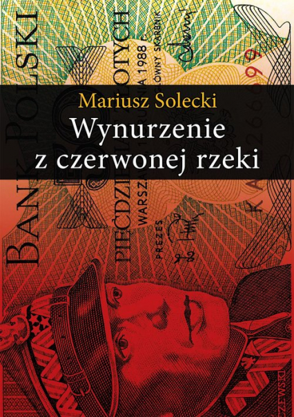 Wynurzenie z czerwonej rzeki - Mariusz Solecki | okładka