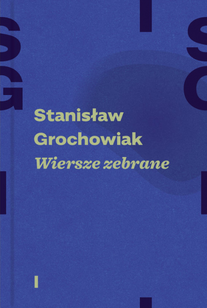 Wiersze zebrane Tom 1/2 - Stanisław Grochowiak | okładka