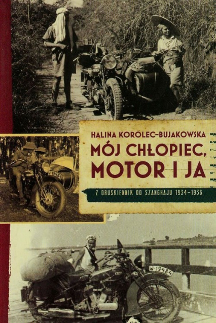 Mój chłopiec motor i ja - Halina Korolec-Bujakowska | okładka