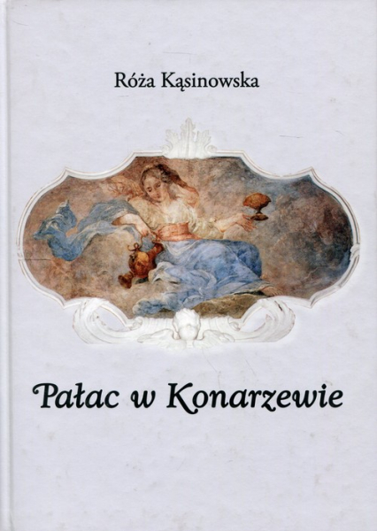 Pałac w Konarzewie - Róża Kąsinowska | okładka