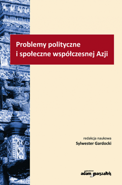 Problemy polityczne i społeczne współczesnej Azji - Sylwester Gardocki | okładka