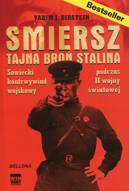 Smiersz Tajna broń Stalina Sowiecki kontrwywiad podczas II wojny światowej - Birstein Vadim J. | okładka