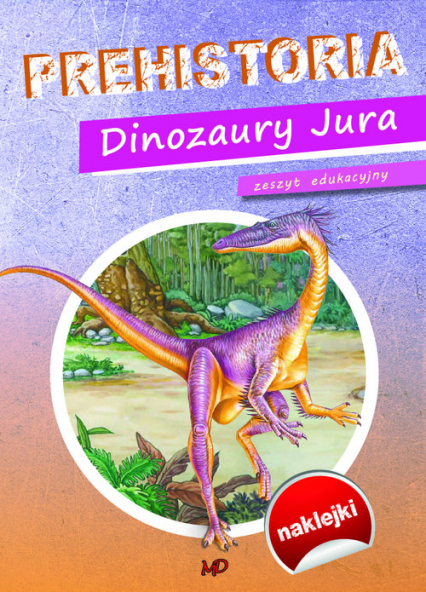 Prehistoria Dinozaury Jura -  | okładka
