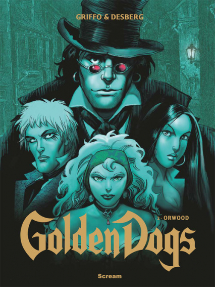 Golden Dogs Tom 2 Orwood - Desberg Stephen, Griffo | okładka