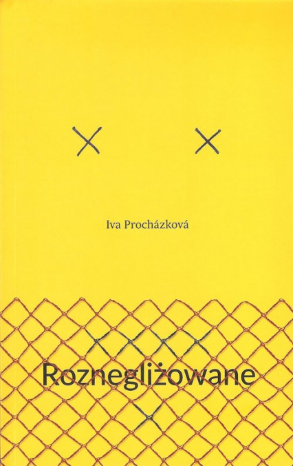 Roznegliżowane - Iva Prochazkova | okładka