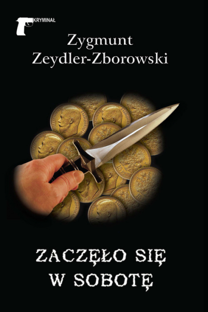 Zaczęło się w sobotę - Zeydler Zborowski Zygmunt | okładka