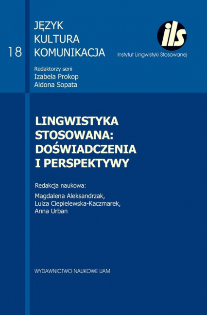 Lingwistyka stosowana: doświadczenia i perspektywy - Aleksandrzak Magdalena, Ciepielewska-Kaczmarek Luiza, Urban Anna | okładka