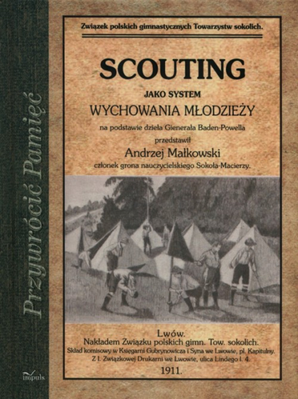 Scouting jako system wychowania młodzieży na podstawie dzieła Generała Baden-Powella - Andrzej Małkowski | okładka