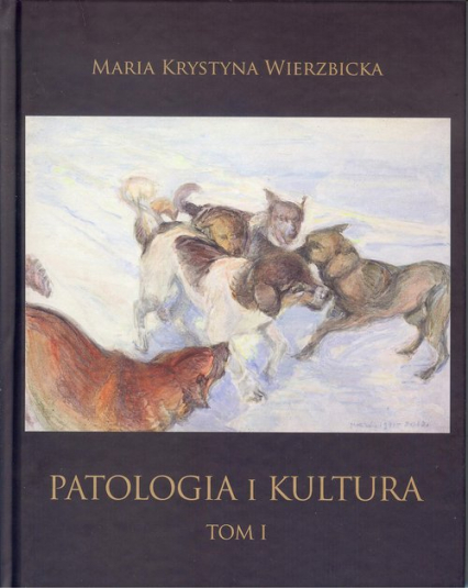 Patologia i kultura Tom I-IV Pakiet - Wierzbicka Maria Krystyna | okładka