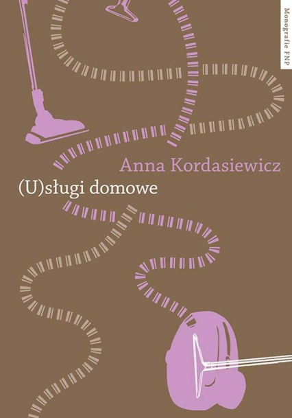 (U)sługi domowe - Anna Kordasiewicz | okładka