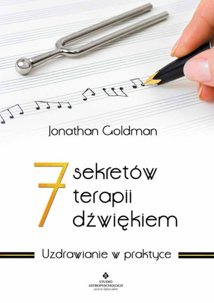 7 sekretów terapii dźwiękiem - Jonathan Goldman | okładka