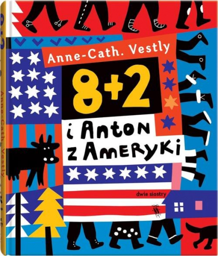 8 + 2 i Anton z Ameryki - Anne-Cath Vestly | okładka
