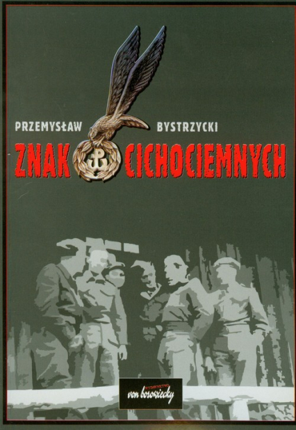 Znak Cichociemnych - Przemysław Bystrzycki | okładka