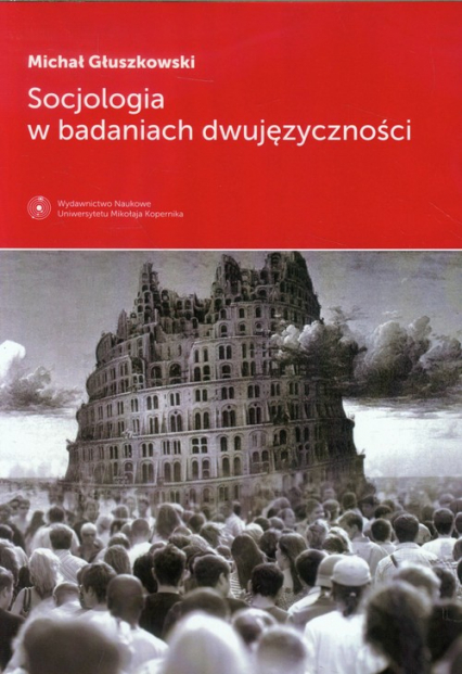 Socjologia w badaniach dwujęzyczności - Michał Głuszkowski | okładka