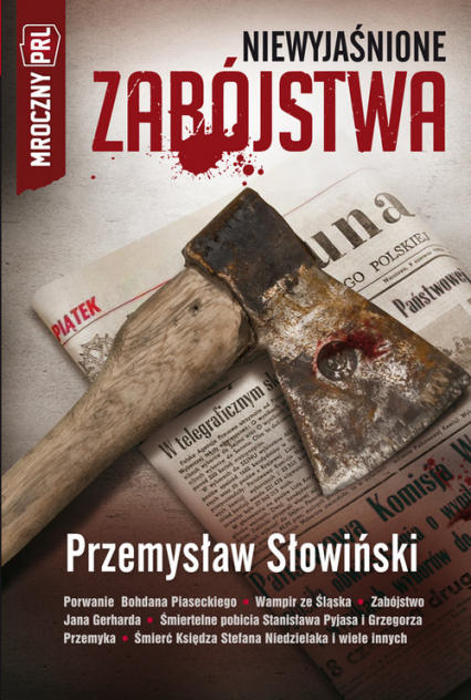 Mroczny PRL Niewyjaśnione zabójstwa - Przemysław Słowiński | okładka