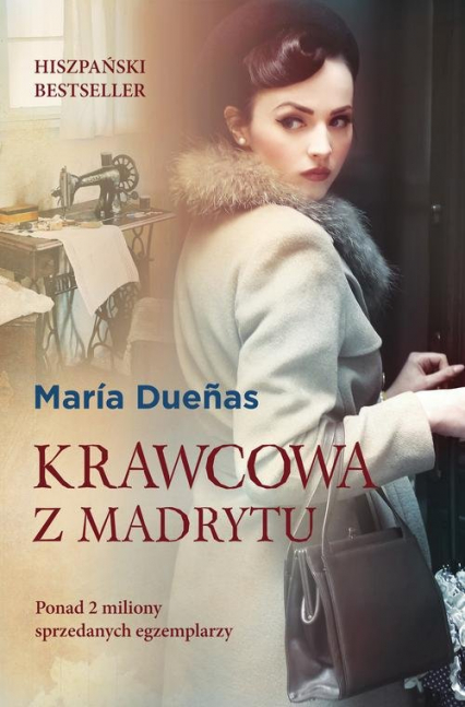 Krawcowa z Madrytu - Maria Duenas | okładka