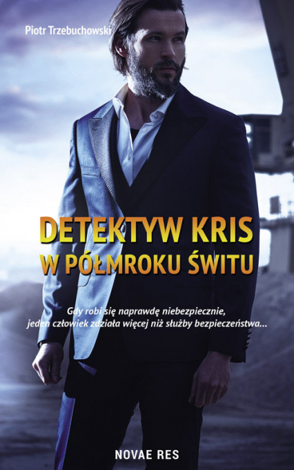 Detektyw Kris W półmroku świtu - Piotr Trzebuchowski | okładka