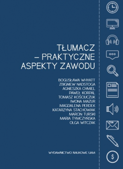 Tłumacz - praktyczne aspekty zawodu - Bogusława Whyatt | okładka