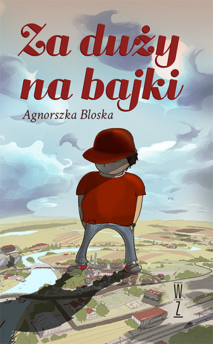 Za duży na bajki - Agnieszka Bloska | okładka