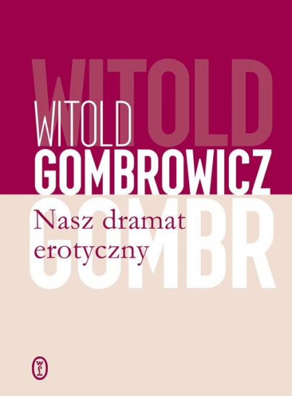 Nasz dramat erotyczny - Witold Gombrowicz | okładka