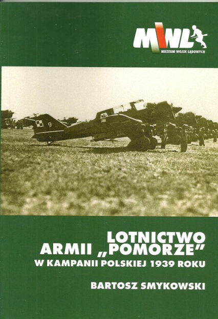 Lotnictwo Armii Pomorze w kampanii polskiej 1939 roku - Bartosz Smykowski | okładka