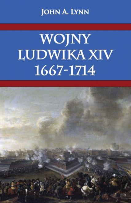 Wojny Ludwika XIV 1667-1714 - Lynn John | okładka