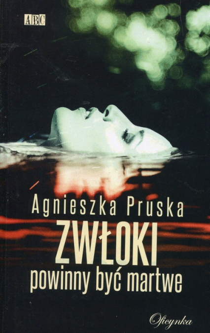 Zwłoki powinny być martwe - Agnieszka Pruska | okładka