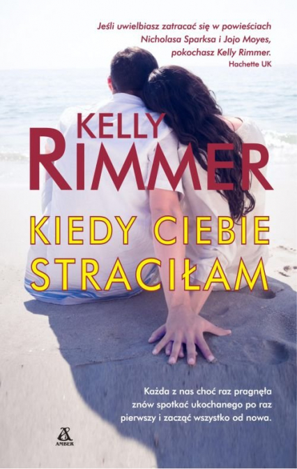 Kiedy ciebie straciłam - Kelly Rimmer | okładka