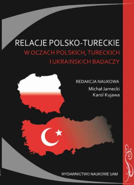 Relacje polsko-tureckie w oczach polskich, tureckich i ukraińskich badaczy. Zbiór studiów -  | okładka