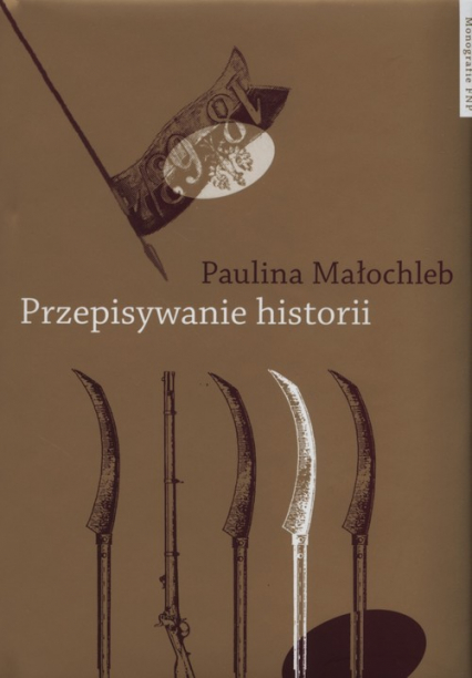 Przepisywanie historii - Paulina Małochleb | okładka