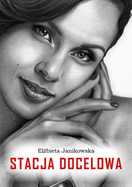 Stacja docelowa - Elżbieta Janikowska | okładka
