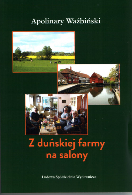 Z duńskiej farmy na salony - Apolinary Waźbiński | okładka