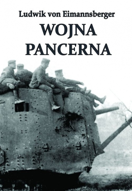 Wojna Pancerna - Eimannsberger von Ludwik | okładka