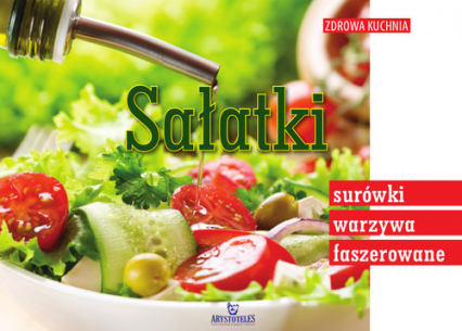 Sałatki, surówki, warzywa faszerowane - Szcześniak Małgorzata | okładka
