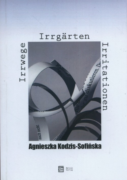 Irrwege Irrgarten Irritationen - Agnieszka Kodzis-Sofińska | okładka