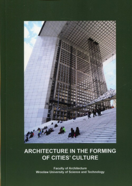 Architecture in the Forming of Cities’ Culture -  | okładka
