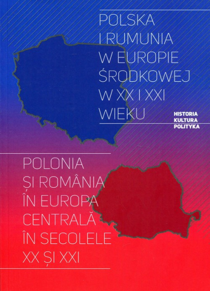 Polska i Rumunia w Europie Środkowej w XX i XXI wieku -  | okładka