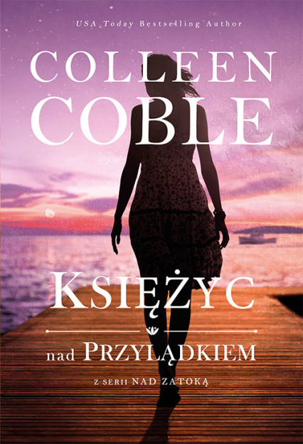 Księżyc nad przylądkiem Nad zatoką #2 - Colleen Coble | okładka