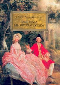 Cierpienia młodego Wertera - Goethe Johann Wolfgang | okładka