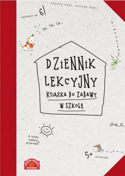 Dziennik lekcyjny Książka do zabawy w szkołę - Liliana Fabisińska | okładka