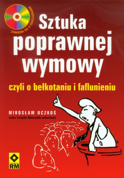Sztuka poprawnej wymowy czyli o bełkotaniu i faflunieniu + CD - Mirosław Oczkoś | okładka