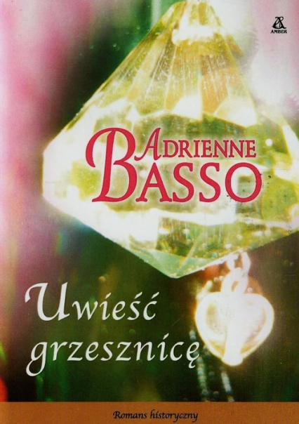 Uwieść grzesznicę - Adrienne Basso | okładka